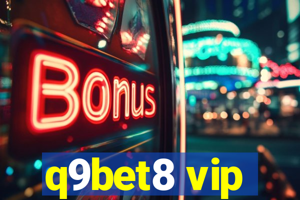q9bet8 vip